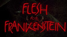 Andy Warhols Frankenstein / Flesh for Frankenstein Film Deutsch