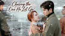 [Hot 2026🔥] Chasing The One He Let Go Full Movie KL