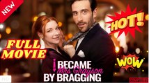 💥🎬 🔥  I Became Mrs. Grayson by Bragging - Full Movie