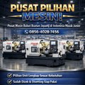 PUSAT PILIHAN MESIN! 0856-4028-7456 Pusat Mesin Bubut Buatan Jepang di Indonesia Mazak Junior