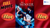 [New Drama] Mr Denver #mydrama - Full Movie | Drama Video Studio