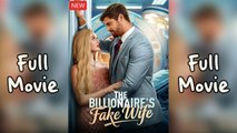 The Billionaire's Fake Wife All Episodes