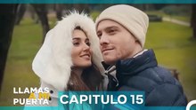 Llamas A Mi Puerta Capitulo 15 (Doblado en Español)