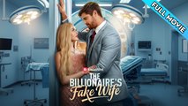 The Billionaire's Fake Wife FULL EPISODES