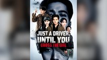 Just A Driver, Until You Cross The Line - Full Episodes