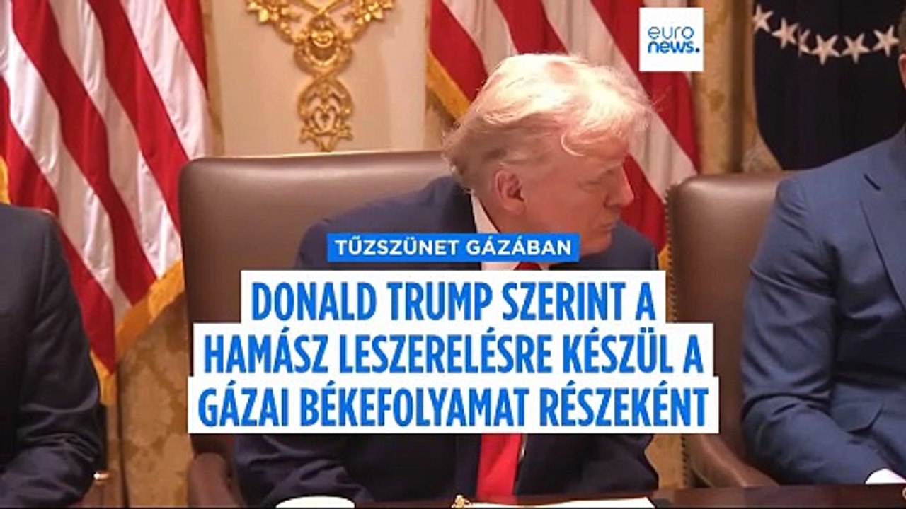 Gázai békefolyamat: Donald Trump szerint a Hamász hamarosan lefegyverzi magát