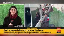 Ümit Karan itirafçı olmak istiyor iddiası