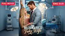 The Billionaire's Fake Wife  - FULL EPISODES | PhantomChannel