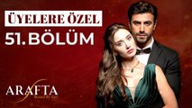 Arafta - Episode 51 - English Turkish Subs.
