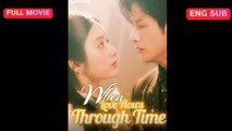 [Chinese] When Love Flows Through Time (Dubbed)