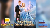 Alpha King's Silent Cinderella [ SHORT DRAMA WITH HIGH QUALITY 2026 ]