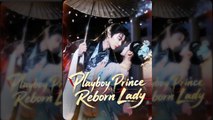 Playboy Prince Reborn Lady- Full Movies English Sub🌷