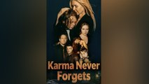 Karma Never Forgets#FULL EPISODE [High Quality]