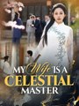 My Wife Is a Celestial Master - Full Movie