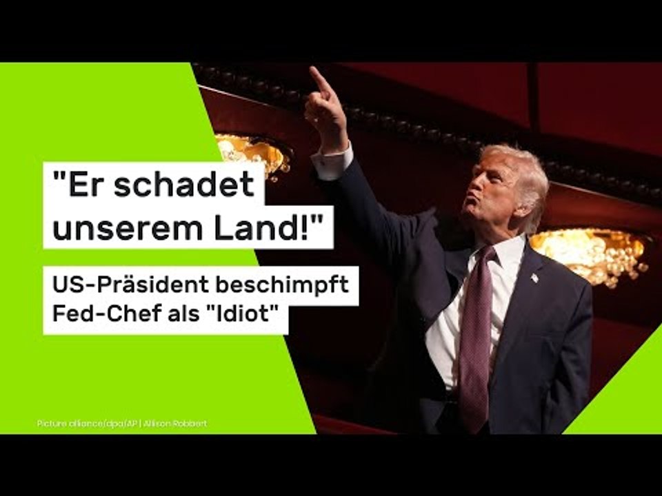 Donald Trump: 'Er schadet unserem Land!' US-Präsident beschimpft Fed-Chef als 'Idiot'