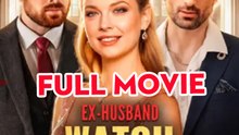Ex-Husband, Watch Me Shine - Full