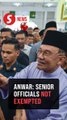 Senior govt official must not be spared from graft probes, says Anwar