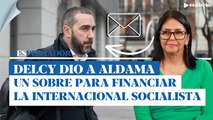 Delcy Rodríguez entregó a Aldama un sobre para financiar la Internacional Socialista | ESdiario