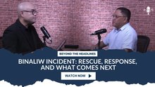 Binaliw Incident: Rescue, Response, and What Comes Next