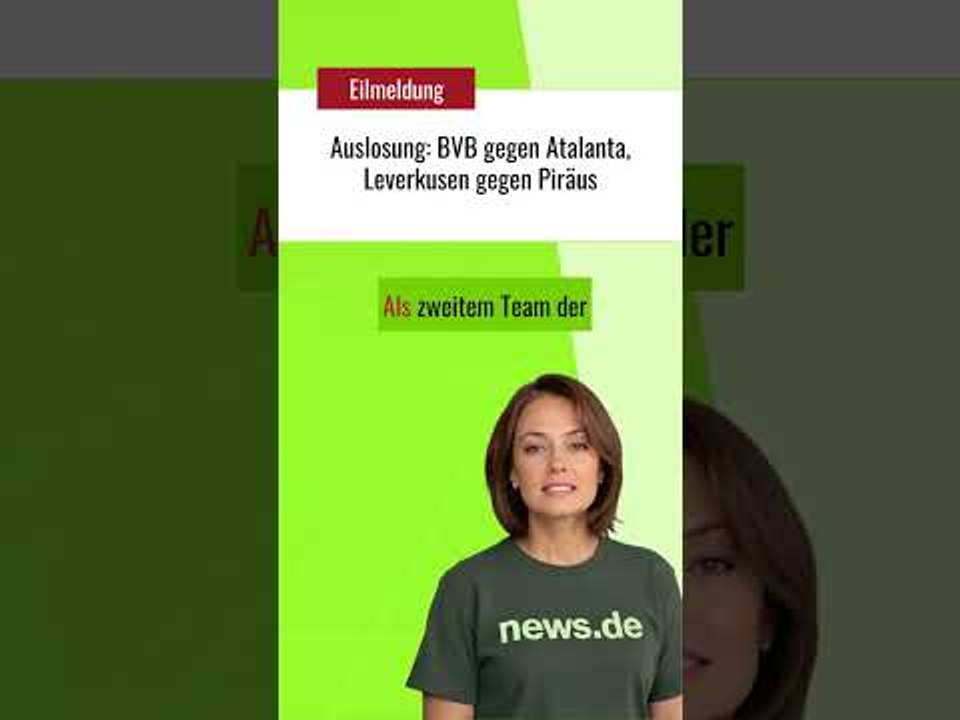 Auslosung: BVB gegen Atalanta, Leverkusen gegen Piräus