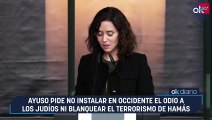 Ayuso pide no instalar en Occidente el odio a los judíos ni blanquear el terrorismo de Hamás