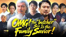 Omg! The Butcher Son Is The Family Savior