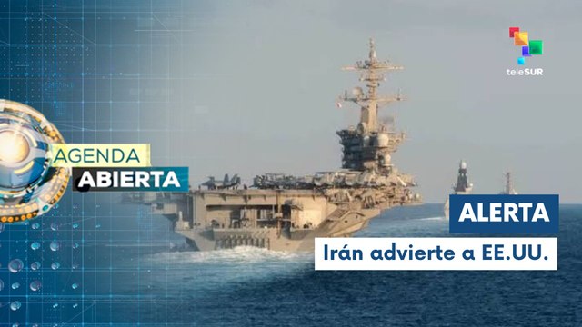 Entrevista | Irán advierte a EE.UU. por portaaviones en la región