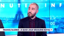 Amaury Brelet revient sur les propos de Ségolène Royal depuis l'Algérie