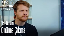 Önüme Çıkma-Aşk Mantık İntikam 15.Bölüm