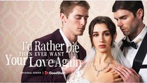 I'd Rather Die Than Ever Want Your Love Again – Full Hd