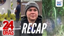 24 Oras: (Part 1) Anak ng pinatay na pulis, natagpuan ding walang buhay; Reklamo vs 6 pulis-MPD; Posibleng impeachment complaint, pinaghahandaan ng kampo ni VP Duterte; atbp