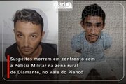 Suspeitos morrem em confronto com a Polícia Militar na zona rural de Diamante, no Vale do Piancó