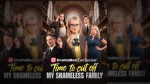 Time To Cut Off My Shameless Family Full🍀