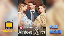 Almost Lover [ SHORT DRAMA WITH HIGH QUALITY 2026 ]