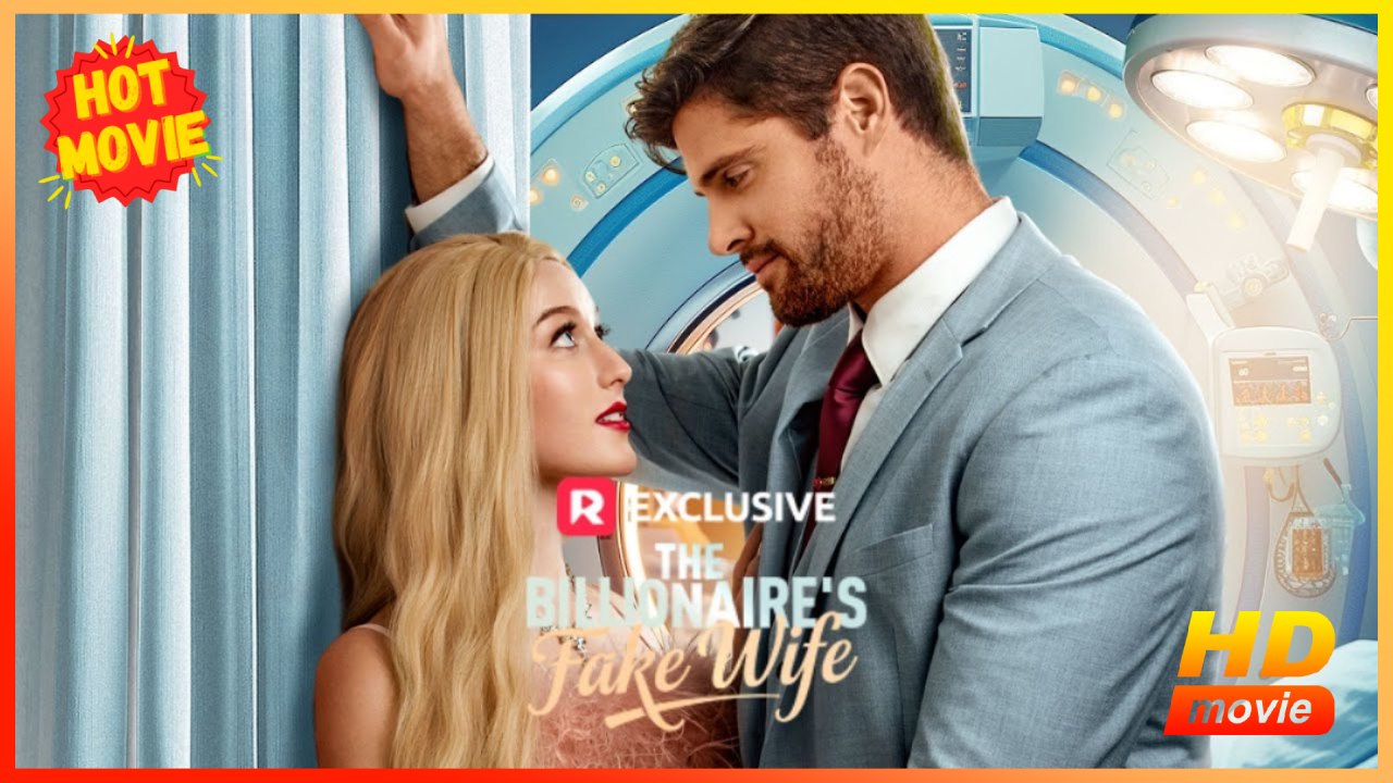 The Billionaire's Fake Wife | Full Movie HD - New Drama ShortFilms Hot Romance Sweet Romance Modern Forbidden Love Medical Feel-Good Romantic USA Hospital Mansion Contemporary All Ages CEO Doctor/Surgeon Billionaire Strong-Willed Fake Relationship Hidden