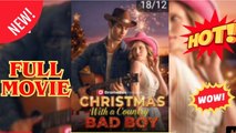 Christmas with a Country Bad Boy #FullMovie