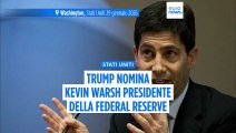 Trump sceglie Kevin Warsh come prossimo presidente della Federal Reserve