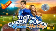The True Cheer Queen Reclaims Her Stage | Full Movie HD - SweetRomance Love Drama ShortFilms Hot Romantic Student Teen Sport