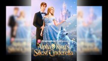 Alpha King's Silent Cinderella Full Movie