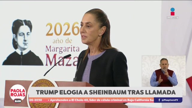 Donald Trump elogia a Claudia Sheinbaum tras llamada | DPC con Paola Rojas