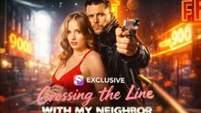 Crossing The Line With My Neighbor – Full HD Movie