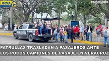Patrullas trasladan a pasajeros ante los pocos camiones de pasaje en Veracruz