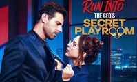 [Hot 2026🔥] Run Into the CEO's Playroom FULL EP_ DS