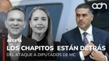 🚨¡Última Hora! Integrantes de "Los Chapitos" están detrás del ataque a diputados de MC