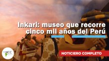 Inkari: museo que recorre cinco mil años del Perú | 835 | 02 al 08 de febrero 2026