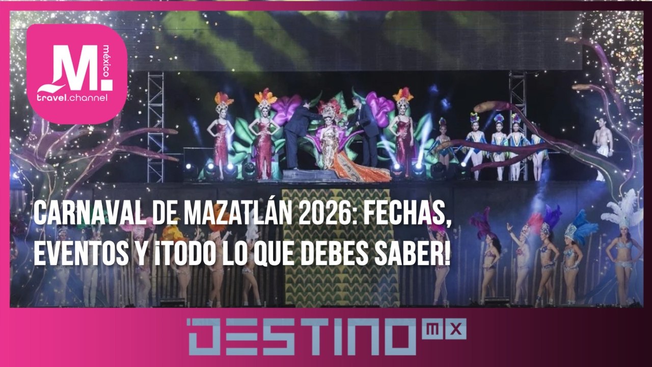 MTC_pg06T3DestinoMX: Así será el Gran Carnaval Mazatlán 2026