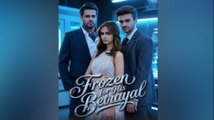 Frozen For His Betrayal - Full Episodes