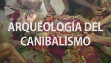 ARQUEOMANÍA - Arqueología del canibalismo