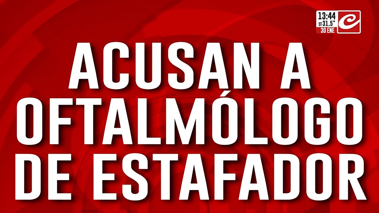 Oftalmólogo estafador: brutal denuncia de abuela de 90 años