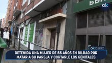 Detenida una mujer de 55 años en Bilbao por matar a su pareja y cortarle los genitales
